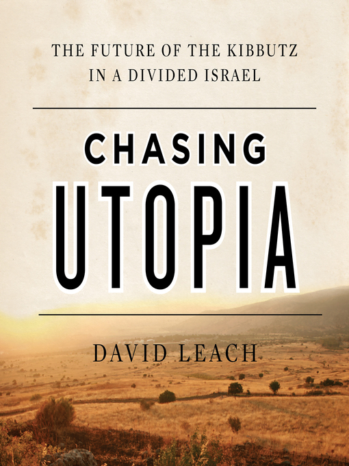 Title details for Chasing Utopia by David Leach - Available